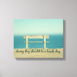 Every Day should be a Beach Day Quote Canvas Print