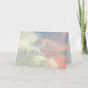 Every Day   Sky   Encouragement Greeting Card
