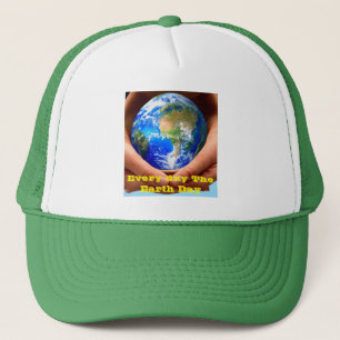 Every Day The Earth Day  Trucker Hat