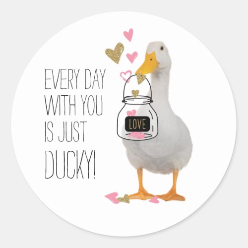 Every Day with You is Just Ducky Valentine Classic Round Sticker