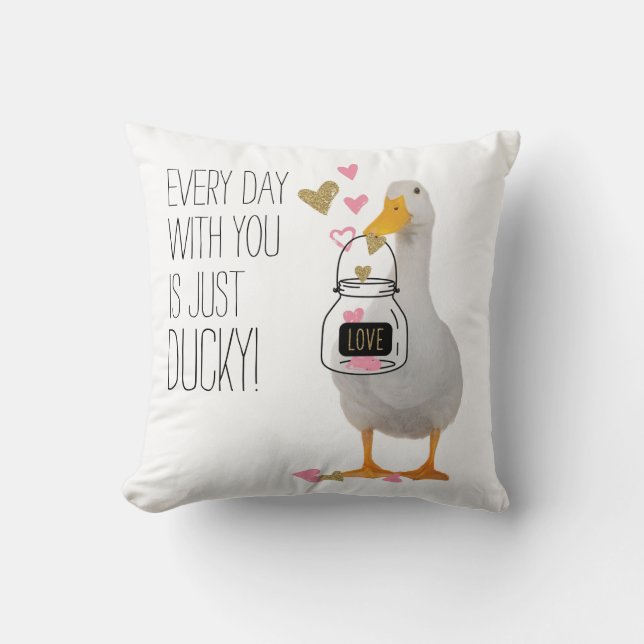Every Day with You is Just Ducky Valentine Throw Pillow (Front)