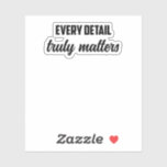 Every Detail Truly Matters: Forensic Investigator	 Sticker