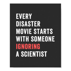 Every Disaster Movie starts with someone ignoring Poster