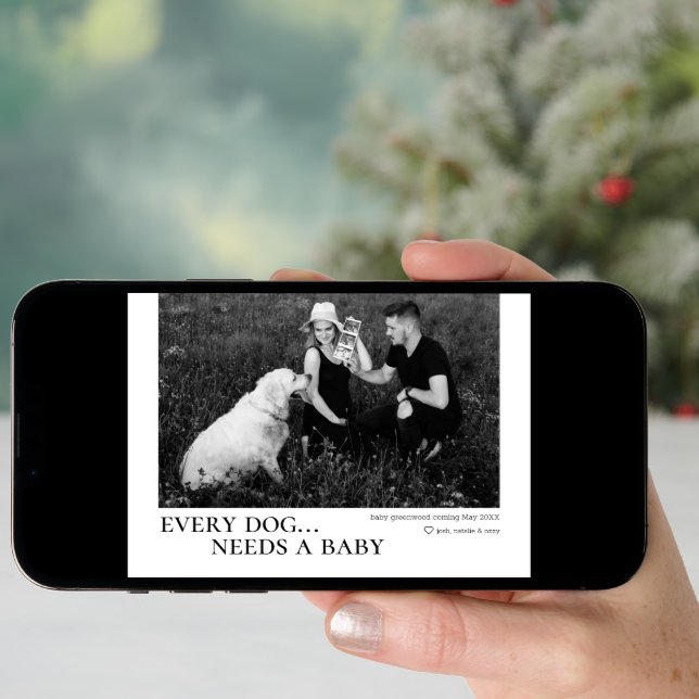 Every Dog Needs A Baby Pregnancy Announcement Card (Front Digital)