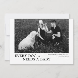 Every Dog Needs A Baby Pregnancy Announcement Card