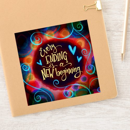 Every End is a New Beginning Inspirivity Trendy Sticker