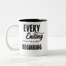 Every Ending Is A New Beginning /Personalized Mug