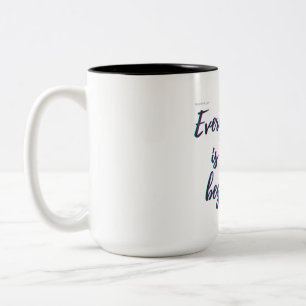 Every Ending is a New Beginning Two-Tone Coffee Mug