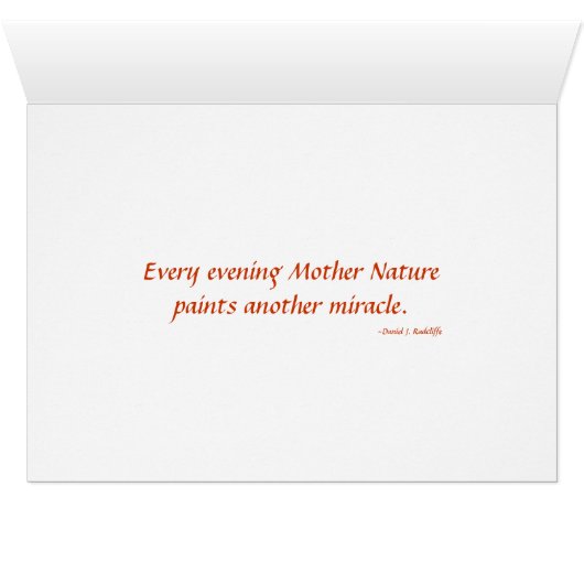 Every Evening Mother Nature Paints Another Miracle (Inside Horizontal (Bottom))