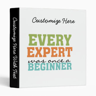 Every Expert Was Once a Beginner Binder