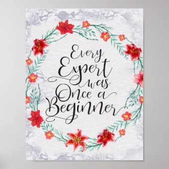 The Expert Was Once A Beginner Every expert was once a beginner classroom gift poster | Zazzle