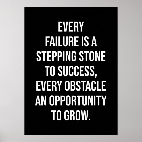 Every Failure Is A Stepping Stone To Success Poster