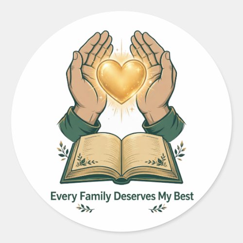 Every Family Deserves My Best Sticker