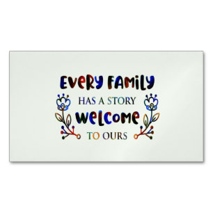 Every Family Has A Story Welcome to Ours, Family B Business Card Magnet