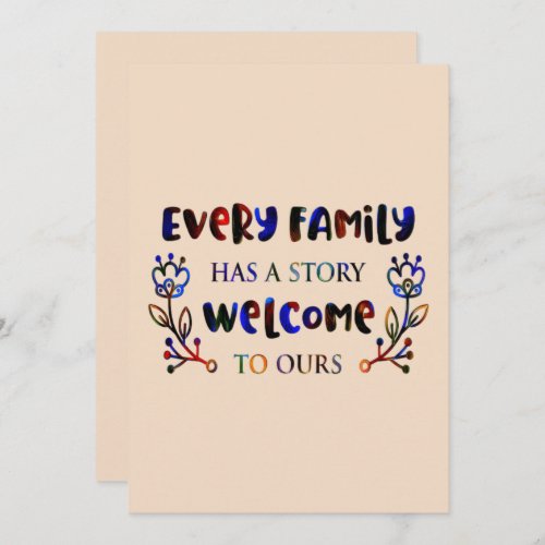 Every Family Has A Story Welcome to Ours Family I Invitation