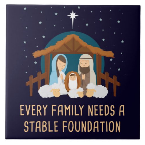 Every Family Needs a Stable Foundation â Christmas Ceramic Tile
