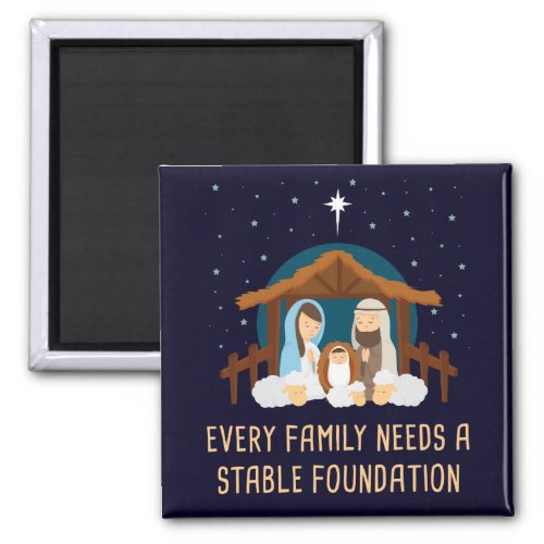 Every Family Needs a Stable Foundation â Christmas Magnet