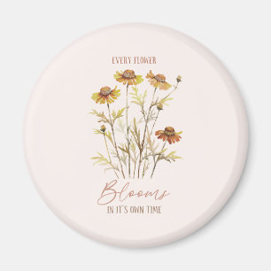 Every Flower Blooms in Its Own Time -Rustic Floral Magnet