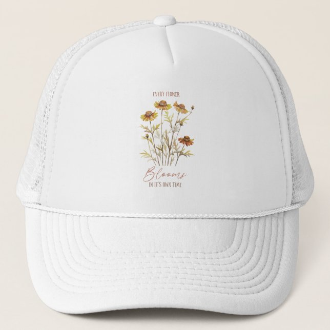 Every Flower Blooms In Its Own Time Trucker Hat (Front)