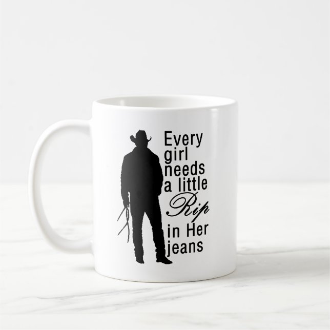 Every Girl Needs A Little Rip In Her Jeans, cowboy Coffee Mug (Left)