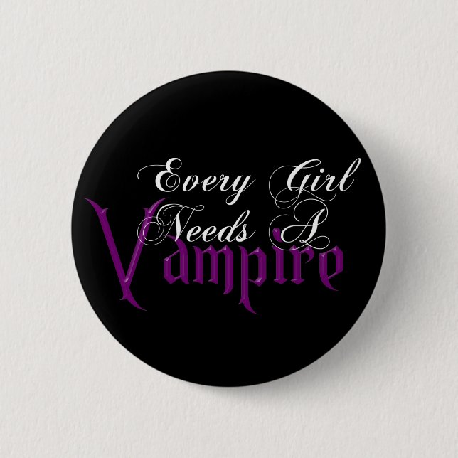 Every Girl Needs a Vampire Fair Hero Series Pin (Front)