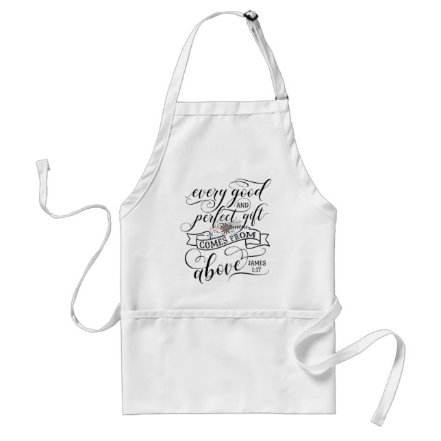 Every Good And Perfect Gift Comes From Above Bible Adult Apron (Front)