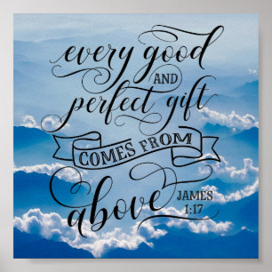 Every good and perfect gift comes from above poster