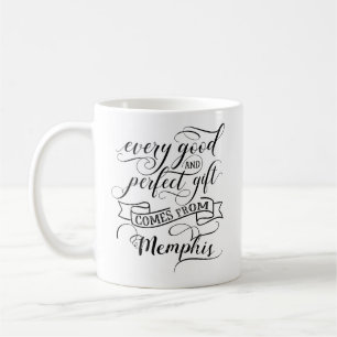 Every Good And Perfect Gift Comes From Memphis Coffee Mug