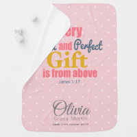 Every good and perfect gift is from above baby blanket