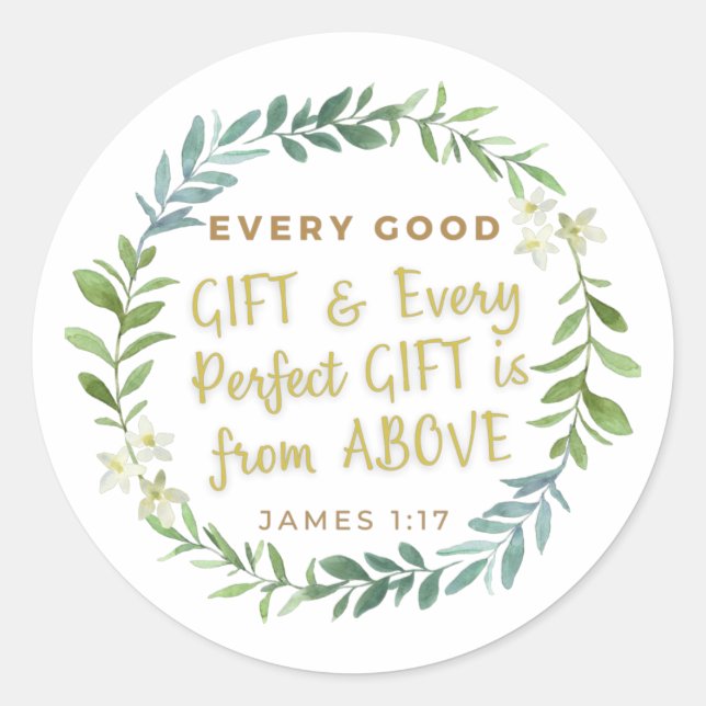 'Every Good Gift and Every Perfect Gift..  Classic Round Sticker (Front)