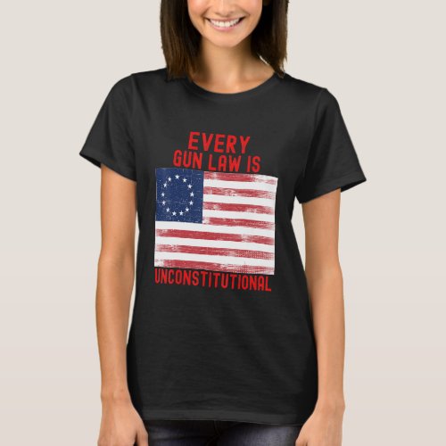 Every Gun Law Is Unconstitutional 2nd Amendment 17 T_Shirt