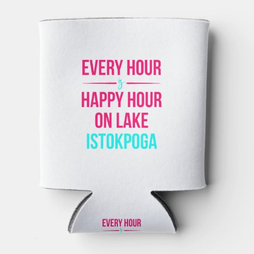 Every Hour Is A Happy Hour On Lake Istokpoga Fun Can Cooler