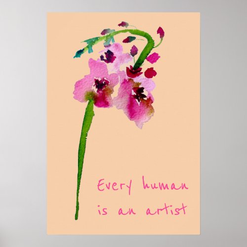 Every human is an artist inspirational quote poster
