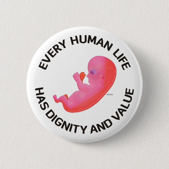 Every Human Life Pinback Button (Front)
