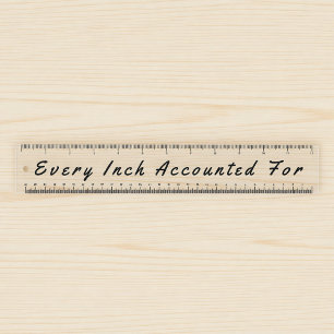 Every Inch Accounted For Funny Typography Ruler