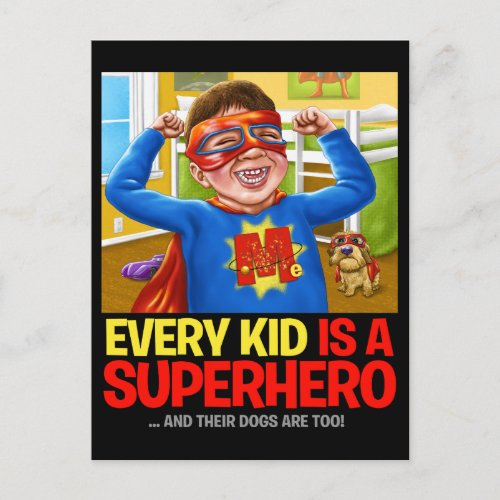 Every Kid Is A Superhero And Their Dog Is Too Postcard