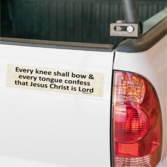 Every Knee Shall Bow Every Tongue Confess Cream Bumper Sticker | Zazzle