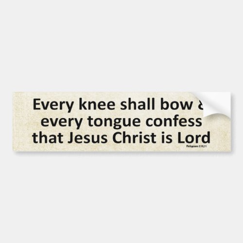 Every Knee Shall Bow Every Tongue Confess Cream Bumper Sticker