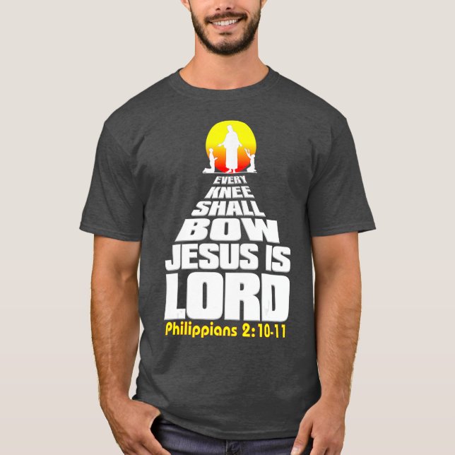 Every Knee Shall Bow Jesus is Lord Christian T-Shirt (Front)