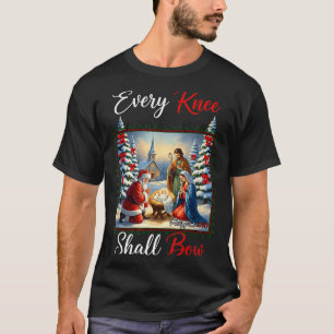 Every Knee Shall Bow Santa Christmas Nativity Scen T-Shirt