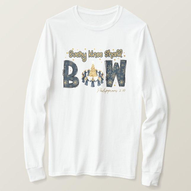 Every Knee Shall Bow T-Shirt (Design Front)