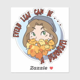 Every Leaf can be a Disguise - Josiah Bjornstad Sticker