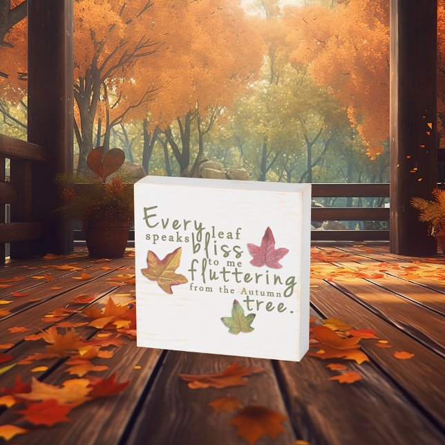 Every Leaf Speaks Bliss To Me Autumn Tree Quote Wooden Box Sign (Creator Uploaded)