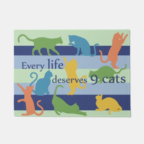 Every Life Deserves 9 Cats Funny Cat Humor Doormat
