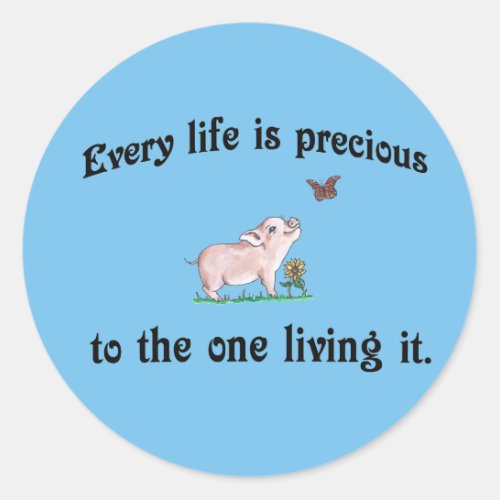 Every Life is precious Animal rights Sticker