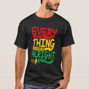 Every Little Thing Is Gonna Be Alright Bird T-Shirt