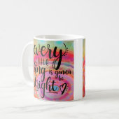 Every Little Thing is Gonna be Alright Coffee Mug (Front Left)