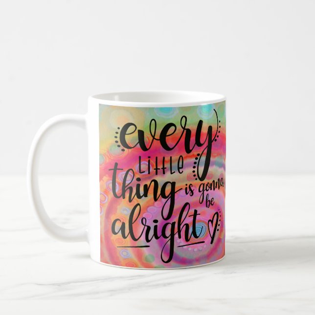 Every Little Thing is Gonna be Alright Coffee Mug (Left)