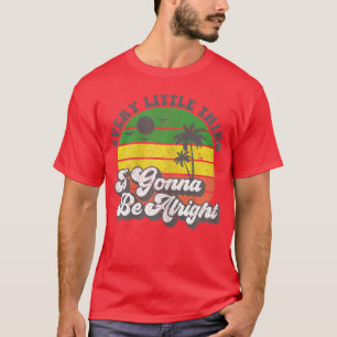 Every Little Thing Is Gonna Be Alright Jamaica Wom T-Shirt