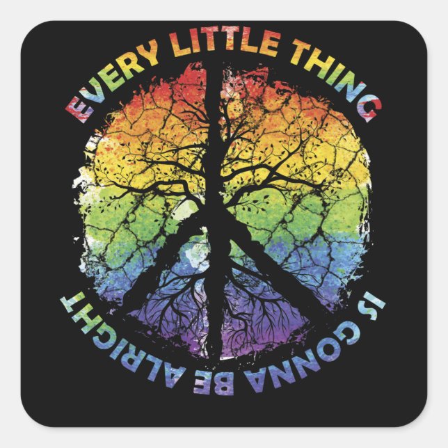 Every Little Thing Is Gonna Be Alright Tree Peace Square Sticker (Front)